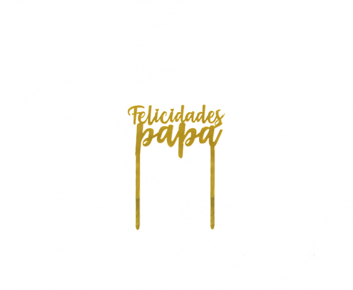 ADORNO TORTA “FELICIDADES PAPA” (11X14) DORADO